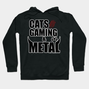 Cats, Gaming & Metal Hoodie